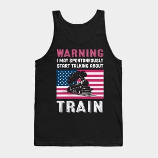 Warning May Start Talking About Trains Tank Top